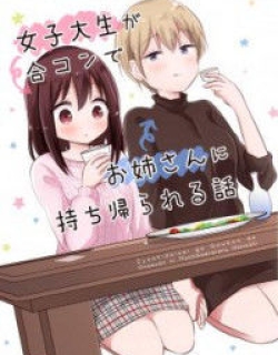 Joshi Daisei ga Goukon de Onee-San ni Mochikaerareru Hanashi
