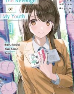 The Revenge of My Youth: Re Life with an Angelic Girl