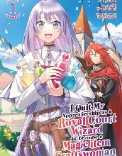 I Quit My Apprenticeship as a Royal Court Wizard to Become a Magic Item Craftswoman