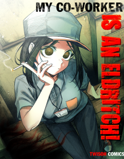 My Co-worker is an Eldritch!