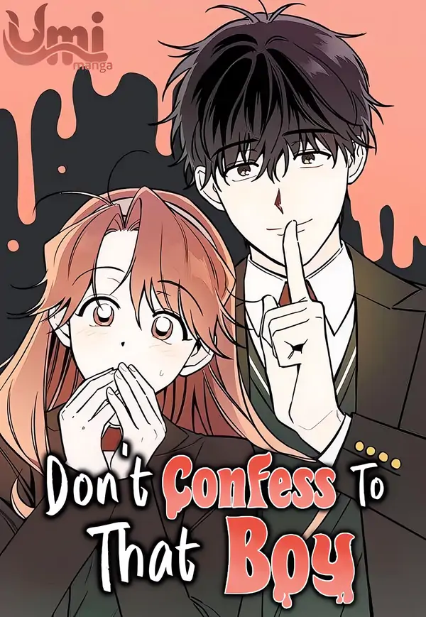don’t confess to that boy