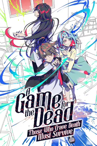 A Game for the Dead: Those Who Crave Death Must Survive