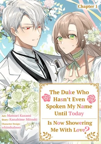 The Duke Who Hasn't Even Spoken My Name Until Today Is Now Showering Me With Love?