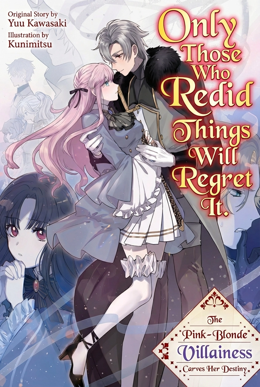 Only Those Who Redid Things Will Regret It. I’ll Be Happy.