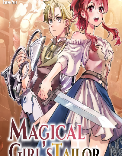 Magical Girl’s Tailor He’s Not the Strongest, but He Makes Her the Strongest by Tailloring Her Dress