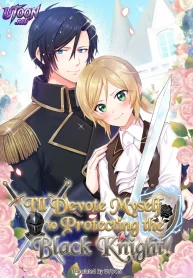 I'll Devote Myself to Protecting the Black Knight!
