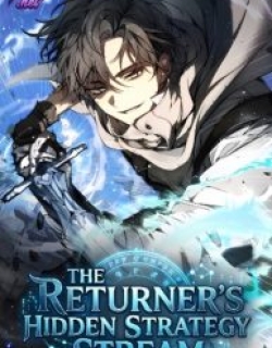 The Returnee’s Hidden Strategy Stream