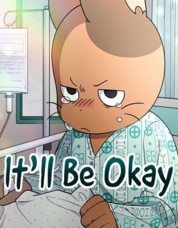 It’ll Be Okay