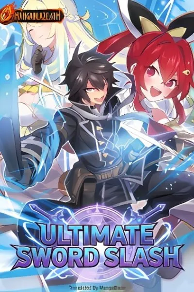 Ultimate Sword Slash: I'd Mastered Too Much of The Basic Skill, And Before I Knew It, I Was The Strongest In The Labyrinthine City