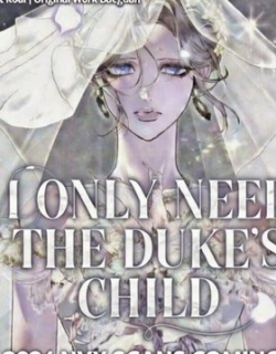 I Only Need the Duke's Child